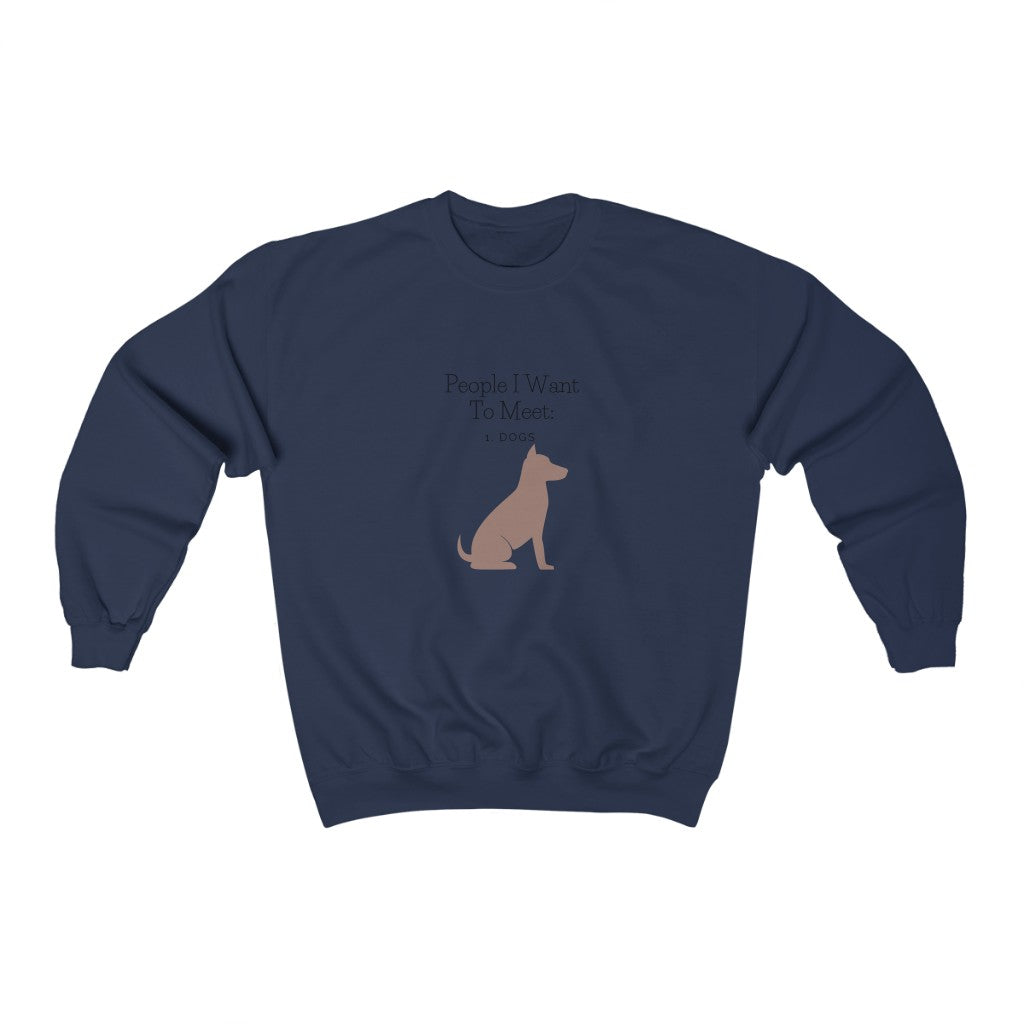 Dogs are way better than people. This funny dog crewneck sweatshirt is perfect for every dog lover. Designed with a high quality cotton that is extremely soft and cozy. Add this piece to your closet and watch your list of dog friends skyrocket, we promise.