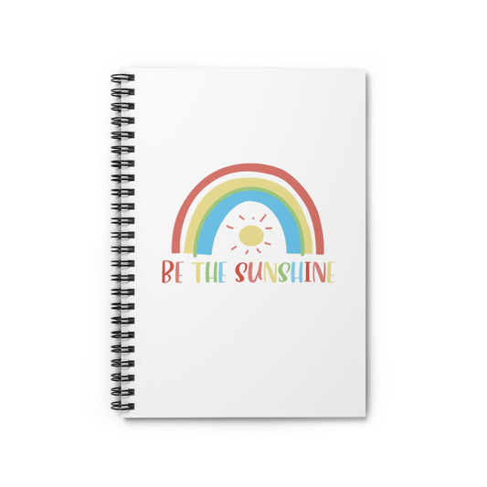 Be the Sunshine - @ms.craft_kindergarten Exclusive! Spiral Notebook - Ruled Line