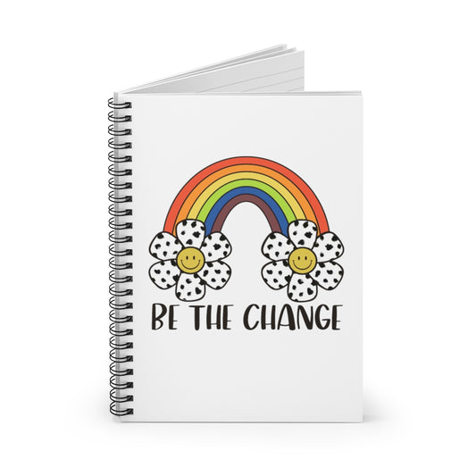 Be the Change Spiral Notebook - Ruled Line - @thatmamateacherlife Exclusive!