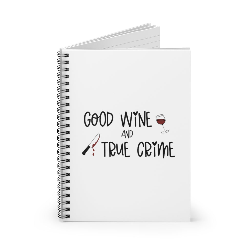 Good Wine and True Crime! This notebook is perfect for a night of sipping wine and watching that true crime documentary, and taking notes.  This journal is the perfect gift for the true crime junkie in your life! This journal has 118 ruled line single pages for you to fill up!