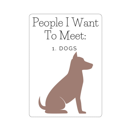 Dogs are way better than people. This funny dog sticker is perfect for every dog lover. Add this piece to your collection and watch your list of dog friends skyrocket, we promise.