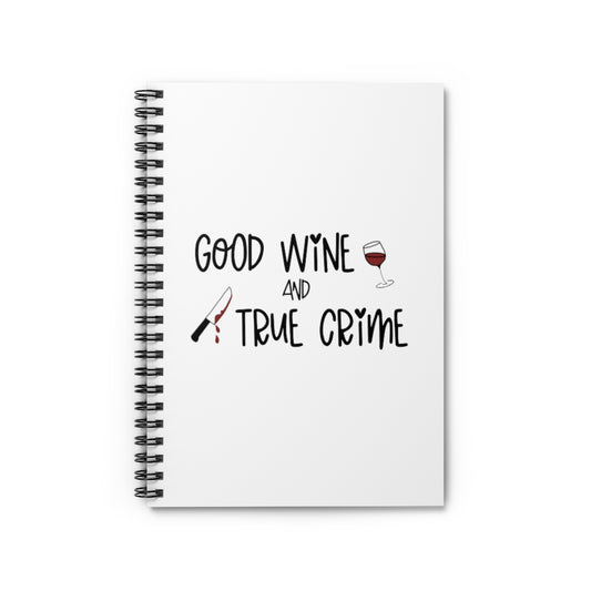 Good Wine and True Crime! This notebook is perfect for a night of sipping wine and watching that true crime documentary, and taking notes. This journal is the perfect gift for the true crime junkie in your life! This journal has 118 ruled line single pages for you to fill up!