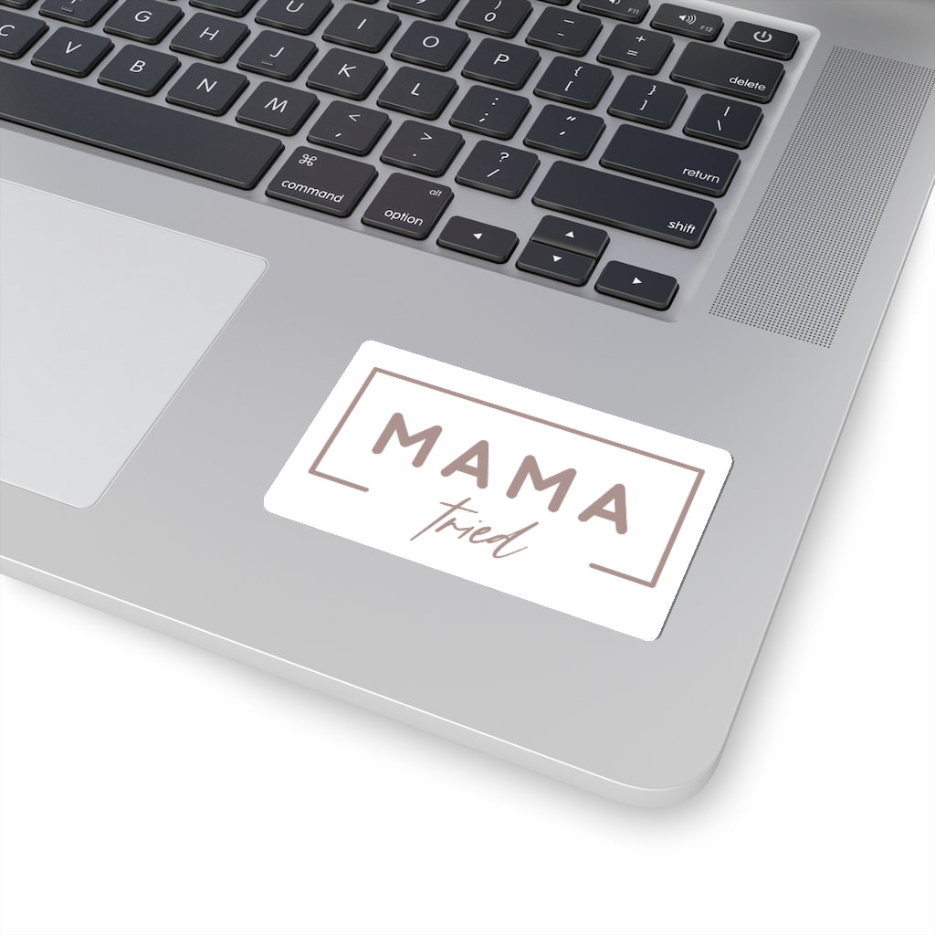 Mama Tried Sticker  - @oh_fourthelove Exclusive!