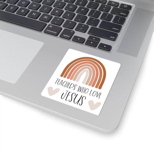 Teachers Who Love Jesus Sticker - @ _bigheartlittleminds_ Exclusive!