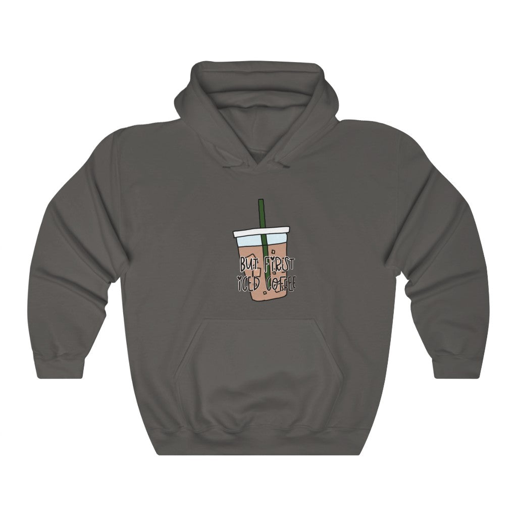 But First Iced Coffee Hoodie Sweatshirt
