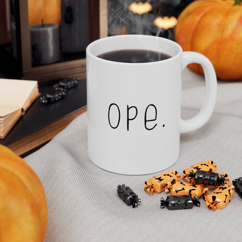 Ope.  Ope is a tiny exclamation of surprise, a word you would use if you, say, accidentally bumped into somebody. As in: "Ope, sorry!" This ceramic mug can do the polite apologies so you don't have to! Perfect gift for that midwestern soul in your life! This mug is 11 oz, lead and BPA free, and microwave and dishwasher safe! 