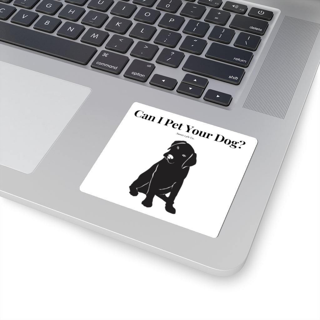 Every time you walk past a dog, your first thought is always “Can I Pet Your Dog?” This funny dog sticker is perfect for all occasions. So next time you walk past a cute pup, you won’t even have to say a word. 