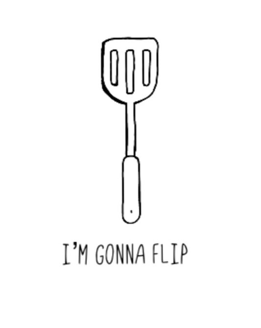 I'm Gonna Flip! This funny hoodie sweatshirt says what every spatula and person is thinking... I'm gonna flip! This hoodie would make the perfect gift for that dad joke making friend, or just to show off your sense of humor at those brisk barbeques!