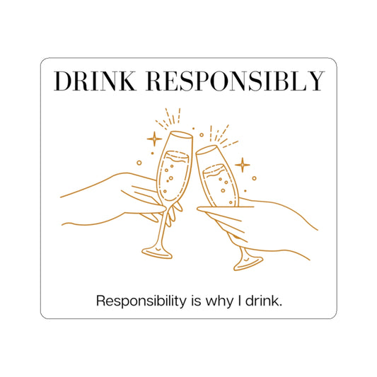 This is the ultimate adulting sticker. With a champagne glass cheers design, this is not only stylish but hilarious. The more responsibility you have, the more you drink. That’s how it works right? 