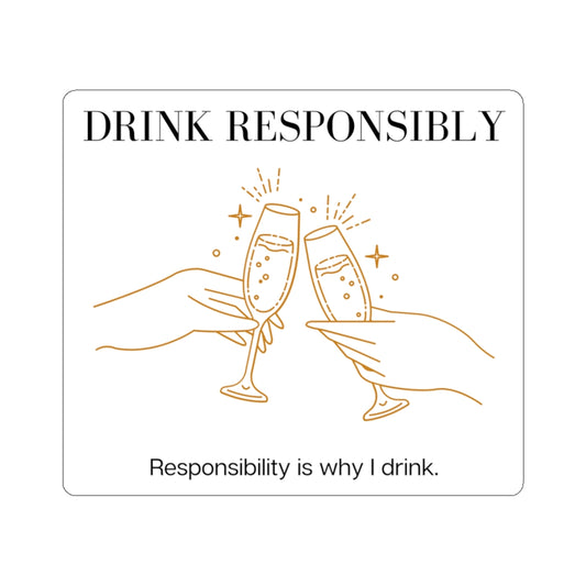 This is the ultimate adulting sticker. With a champagne glass cheers design, this is not only stylish but hilarious. The more responsibility you have, the more you drink. That’s how it works right?