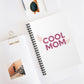 Cool Mom Spiral Notebook - Ruled Line