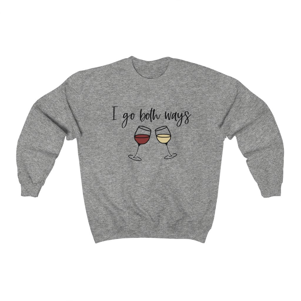 I Go Both Ways Funny Wine Crewneck Sweatshirt