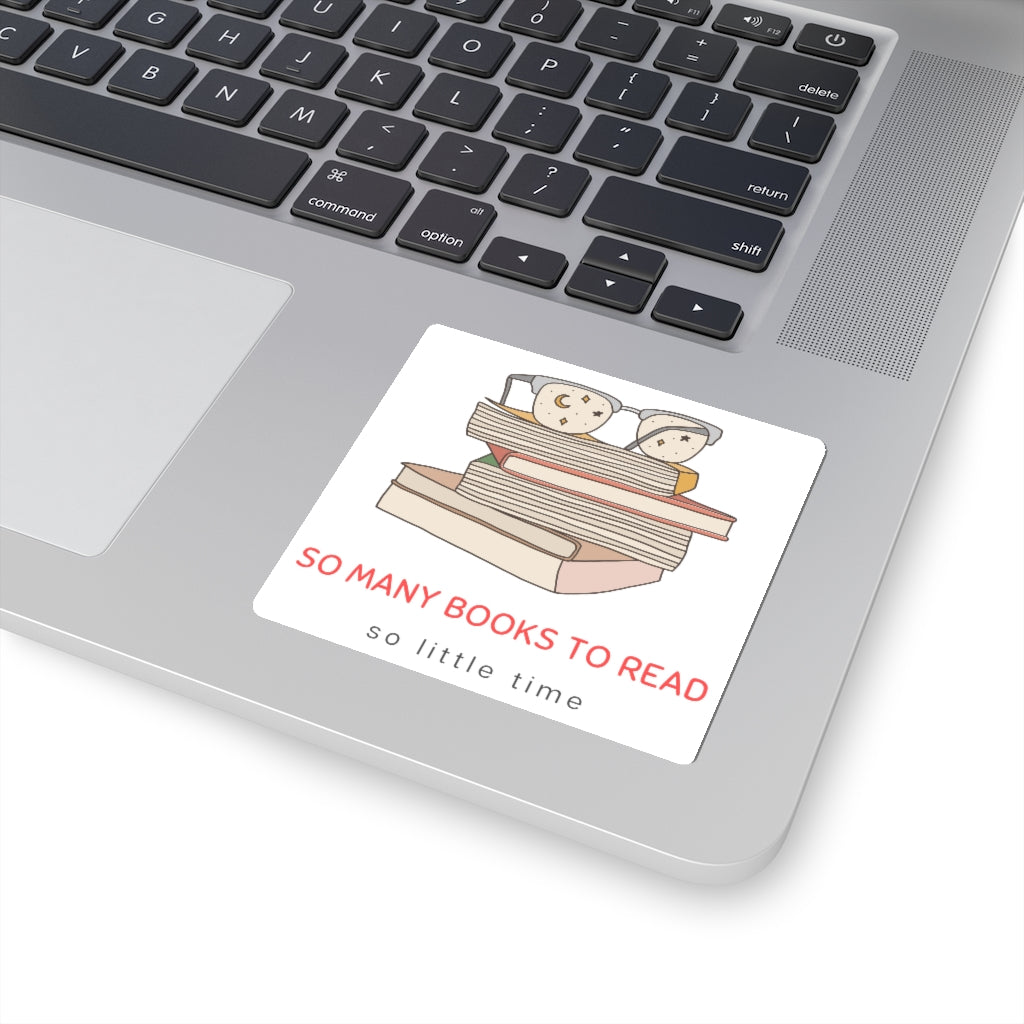 To all the book lovers out there, this sticker is for you! Inspired by bookworms everywhere, this sticker has a cute book design with the phrase “So Many Books To Read So Little Time”. Perfect for keeping track of your reading list! This is a great gift idea for your bookclub or anyone who is a reader. 