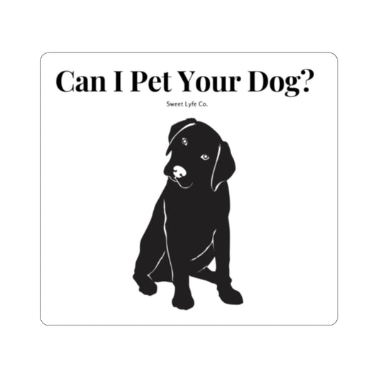 Every time you walk past a dog, your first thought is always “Can I Pet Your Dog?” This funny dog sticker is perfect for all occasions. So next time you walk past a cute pup, you won’t even have to say a word.