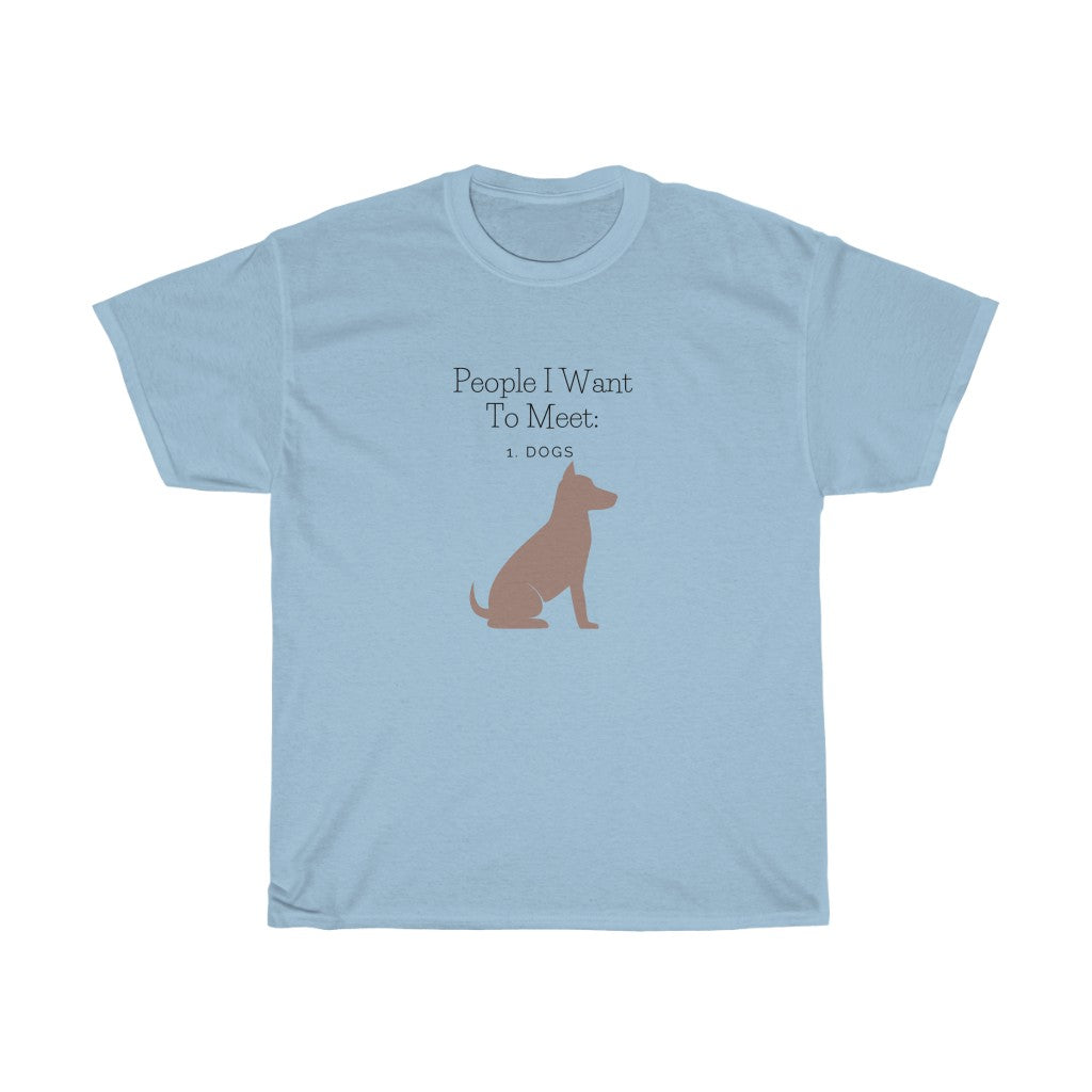 Dogs are way better than people. This funny dog cotton t-shirt is perfect for every dog lover. Designed with a high quality cotton that is extremely soft and cozy. Add this piece to your closet and watch your list of dog friends skyrocket, we promise.