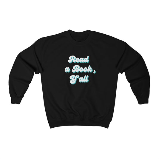 Read a Book, Y’all Crewneck Sweatshirt - @teachwithheath Exclusive!