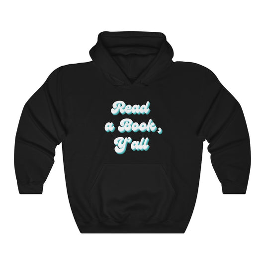 Read a Book, Y’all Hoodie Sweatshirt - @teachwithheath Exclusive!