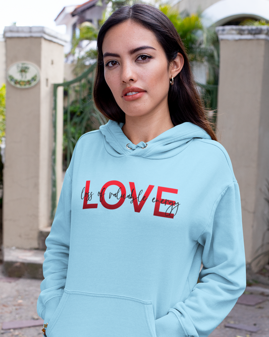 LOVE - Loss of Valuable Energy! Am I Right? This hoodie sweatshirt is perfect for sitting at home drinking wine while being skeptical of love! Say what all us single people are thinking with this hoodie!