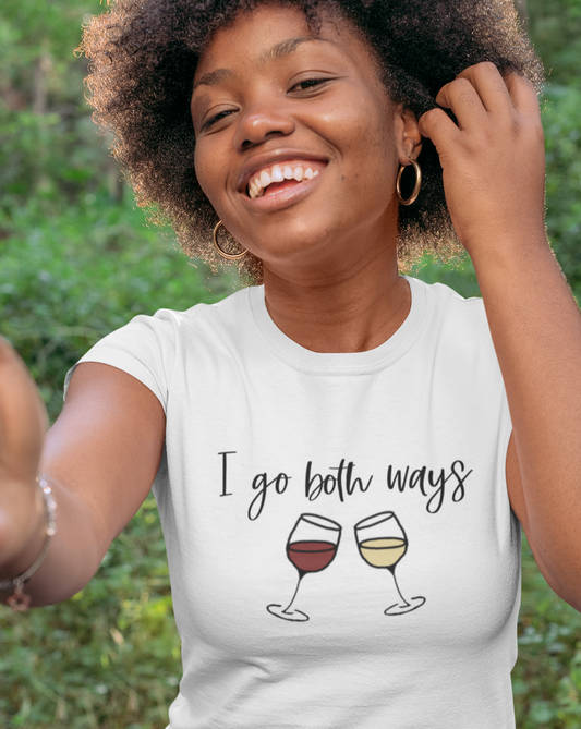 I go both ways! This funny cotton t-shirt is perfect for all you wine lovers out there. If you don't discriminate when it comes to white wine or red wine, this crew is for you. Great for those days out at the vineyards, or just cozying up at home with your favorite glass of wine.