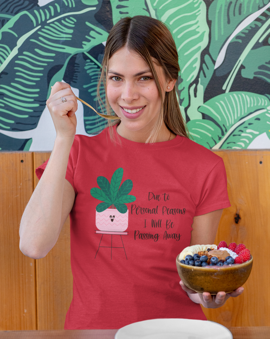 For personal reasons I will be passing away. Why is this every houseplant I’ve ever owned?! If you’re like me and can’t keep a houseplant alive, and it’s not your fault, this cotton t-shirt is perfect for you! Stay cozy while contemplating why all your plants are dying in this comfy tee!