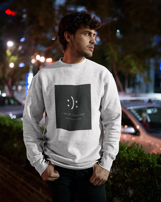 The you decide who you get smiley face crewneck sweatshirt is perfect for people who can't hide their emotions on their face. This smiley face will let people know up front your personality in a fun and sassy way. The edgy modern graphic will fit easily into your stylish wardrobe!